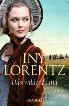 Iny Lorentz mit „Das wilde Land“