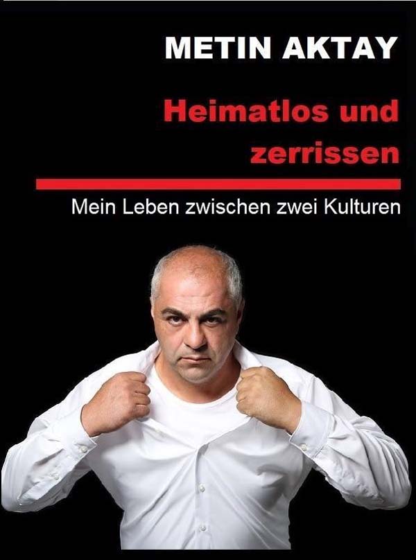 Buchvorstellung: Metin Aktay – Heimatlos und zerissen